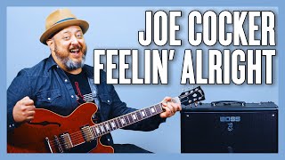 Joe Cocker Feelin&#39; Alright Guitar Lesson + Tutorial