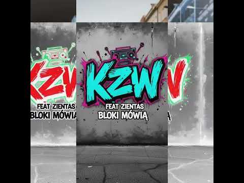 Kzw Feat Zientas Bloki Mówią