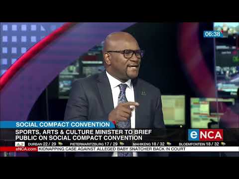 Minister Nathi Mthethwa will provide an update on the Social Compact Convention