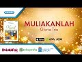 Gloria Trio - Muliakanlah