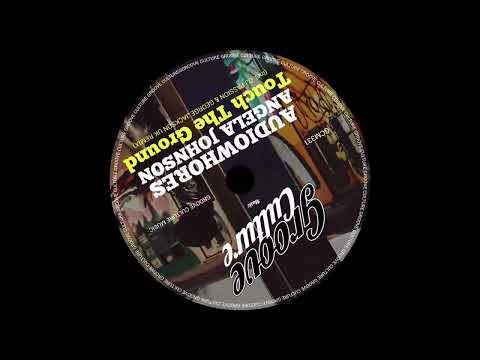 Audiowhores & Angela Johnson - Touch The Ground (Dj Passion & George Jackson UK Remix) 