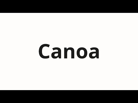 How to pronounce Canoa