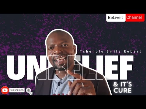 Unbelief and its Cure!