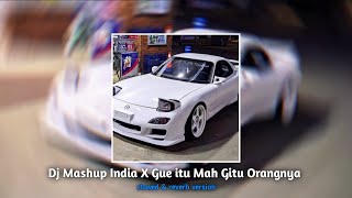 Download lagu DJ Mashup India × Gue Mah Gitu Orangnya | slowed & reverb version mp3