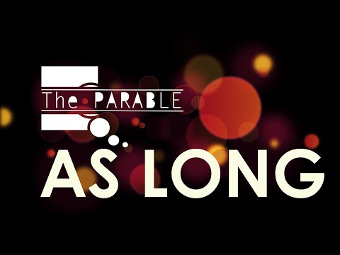 The Parable - The Parable - As Long