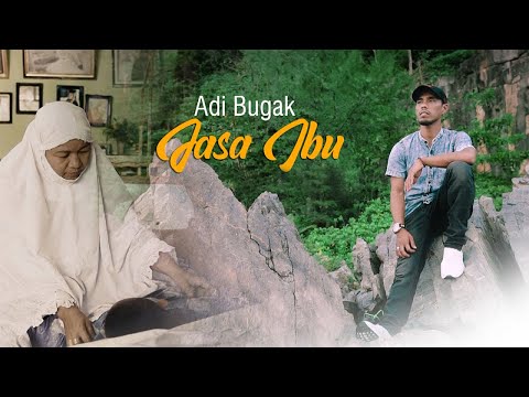Adi Bugak - Jasa Ibu (Official Music Video)