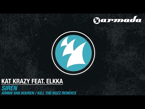 Kat Krazy feat. elkka - Siren (Kill The Buzz Remix)