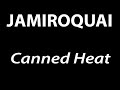 JAMIROQUAI CANNED HEAT HQ AUDIO