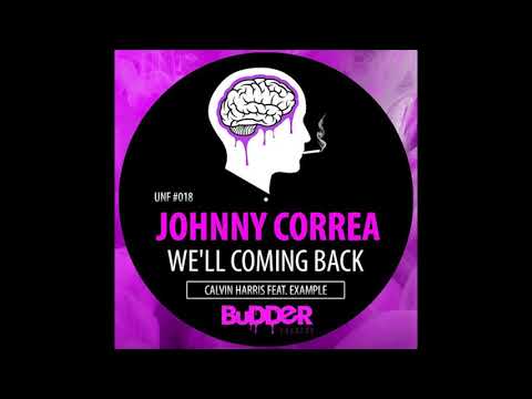 UNF #018 :: Calvin Harris ft. Example - We'll Coming Back (Johnny Correa Unofficial Rmx) | FREE DLL
