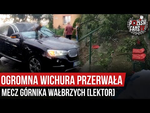 Ogromna wichura przerwała mecz Górnika Wałbrzych [LEKTOR] (05.09.2020 r.)