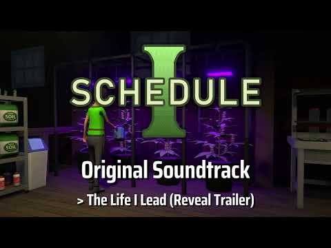 Schedule 1 OST - The Life I Lead (Reveal Trailer)