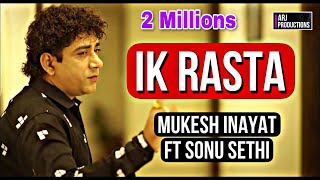 Ik Rasta - Official   Mukesh Inayat ft Sonu Sethi 