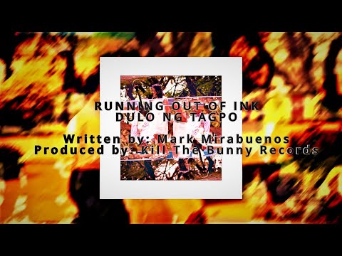 Dulo Ng Tagpo - Running Out of Ink