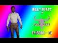Billy Wyatt Welcome To Wild West RP Episode 1 Red Dead Redemption Roleplay