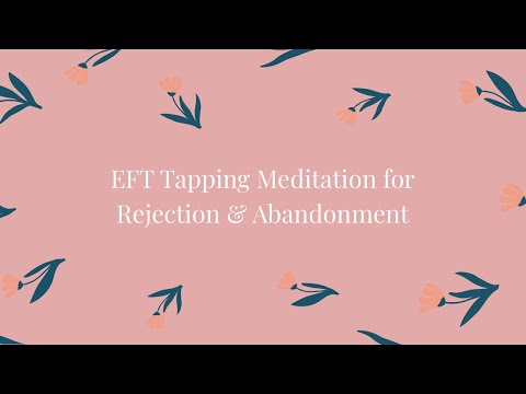 EFT Tapping Meditation for Rejection and Abandonment