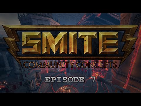 SMITE Community Concepts - Episode 7 [OLD FORMAT]
