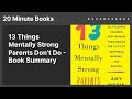 13 Things Mentally Strong Parents Don’t Do - Book Summary