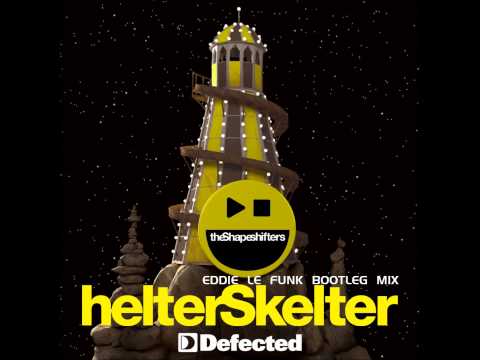 Shapeshifters - Helter Skelter 2011 (Eddie Le Funk Bootleg Mix)