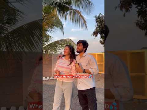 That "DIRTY MIND" Boyfriend💦 #shivamsingh #ytshorts #shorts