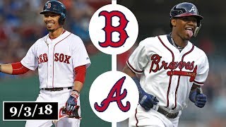 Boston Red Sox vs Atlanta Braves Highlights || September 3, 2018