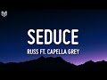 Russ Seduce Lyrics Feat Capella Grey