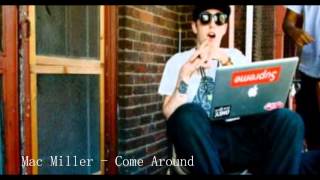 Mac Miller - Come Around