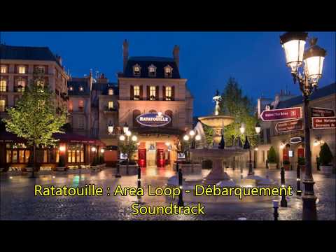 Ratatouille : Area Loop  Débarquement - Walt Disney Studios - Disneyland Paris - Soundtrack