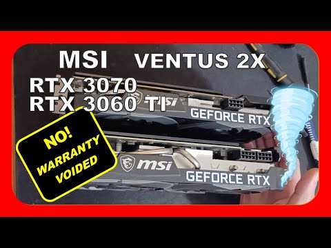 MSI 3070/3060 TI VENTUS 2X Cleaning No Warranty Voided