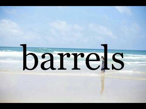 How To Pronounce barrels🌈🌈🌈🌈🌈🌈Pronunciation Of barrels