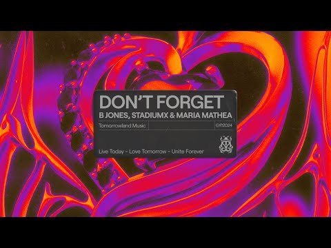 B Jones, Stadiumx, Maria Mathea - Don't Forget (Official Audio)