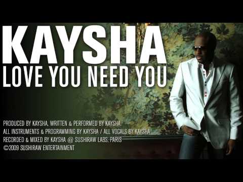 Kaysha - Love you need you [Official Audio]