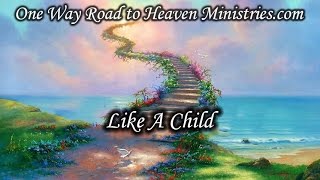 Like A Child | Thursday 5/11/17