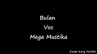 Download lagu BULAN  -  MEGA MUSTIKA||COVER KARAOKE KORG PA700|| mp3