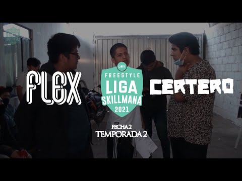 LIGA SKILLMANÁ || FECHA #2 || FLEX VS CERTERO || FINAL