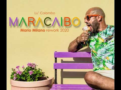 Lù Colombo - Maracaibo (Mario Milano Bootleg 2020)