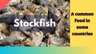 What is Stockfish: Nutrition, Origin, Economy, Food, Recipes