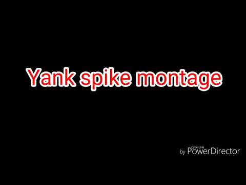 Yank spike edit+Yank bird😱