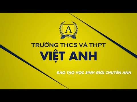 Trường THCS và THPT Việt Anh Tp.HCM - Đào tạo học sinh giỏi chuyên Anh