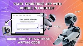 Ultimate Bubble.io Introduction: Build Full-Stack Apps with No-Code AI