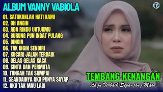 Download lagu Vanny Vabiola Full Album || SATUKANLAH HATI KAMI - OH ANGIN 💕Lagu Kenangan Terbaik Sepanjang Masa mp3