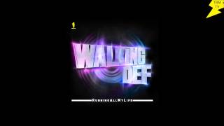 Walking Def - Running all my life (Original)
