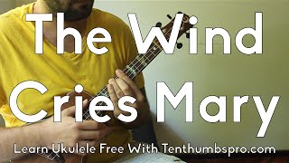 The Wind Cries Mary - Jimi Hendrix Ukulele Tutorial - How To Play Ukulele Songs