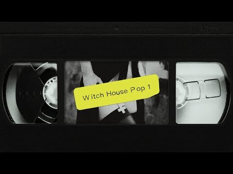 POP X WITCH HOUSE MIX #1