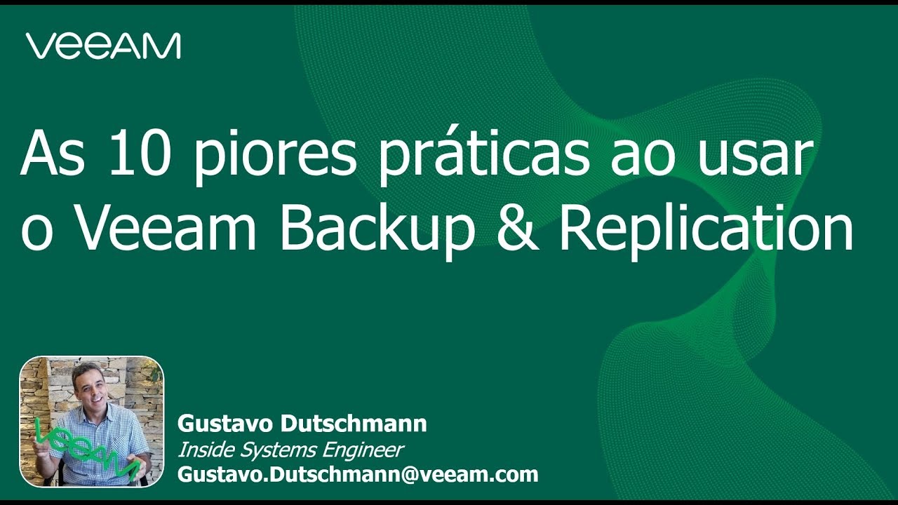 As 10 piores práticas ao usar o Veeam Backup & Replication video