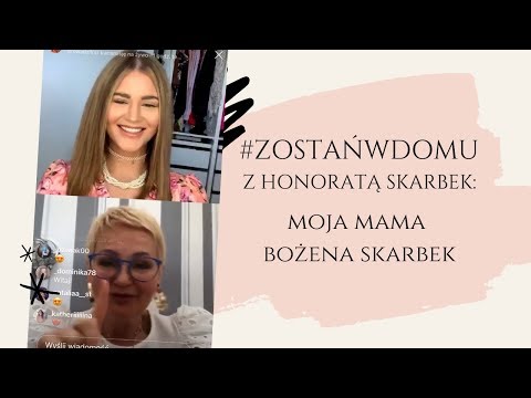 #zostańwdomu z Honoratą Skarbek: moja mama BOŻENA SKARBEK