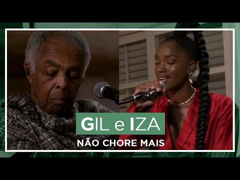 GILBERTO GIL E IZA | Não Chore Mais [No Woman, No Cry]