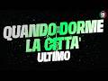 ULTIMO - QUANDO DORME LA CITTÀ (Testo)