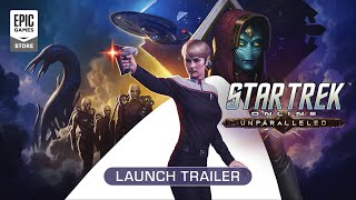 Star Trek Online: Unparalleled Launch Trailer Trailer