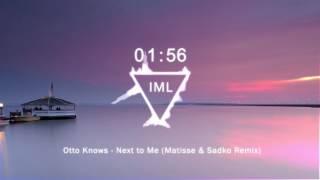 Otto Knows - Next to Me (Matisse &amp; Sadko Remix)