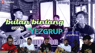Download lagu Rhoma Irama - Bulan Bintang (Cover Yez Grup) #yezgrup #bulanbintang | EC#22 mp3